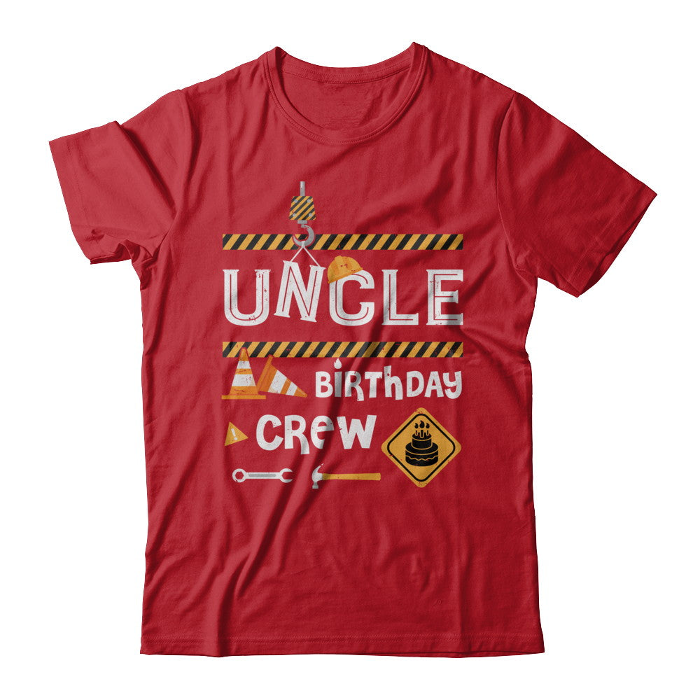 Uncle Birthday Crew Construction Birthday Party Gift T-Shirt & Hoodie | Teecentury.com