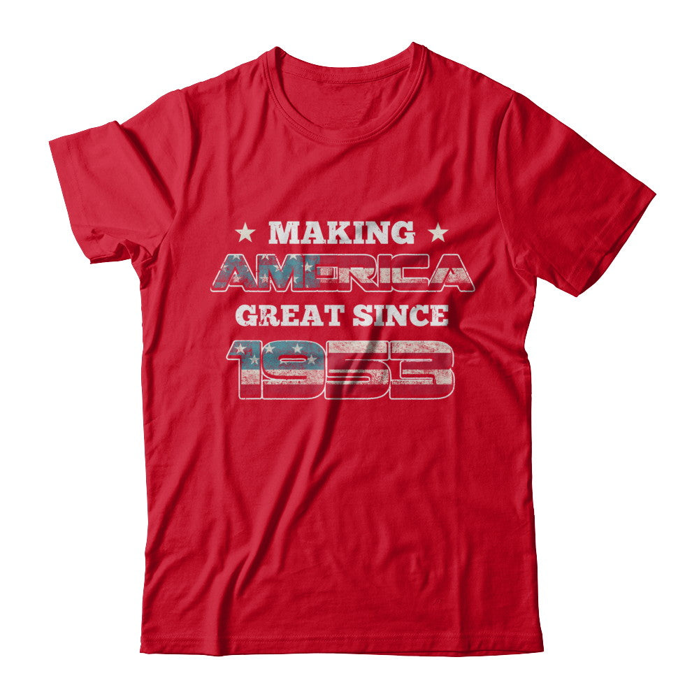 Making America Great Since 1953 69th Birthday T-Shirt & Hoodie | Teecentury.com