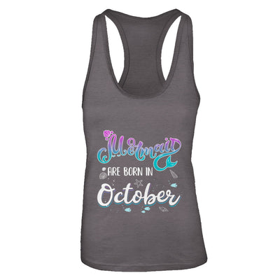 Mermaids Are Born In October Birthday Girl Gift T-Shirt & Tank Top | Teecentury.com