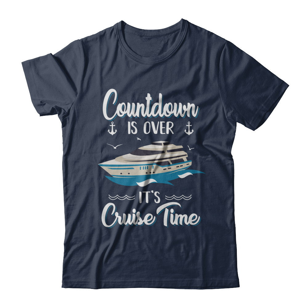 Countdown Is Over It's Cruise Time Vacation T-Shirt & Hoodie | Teecentury.com