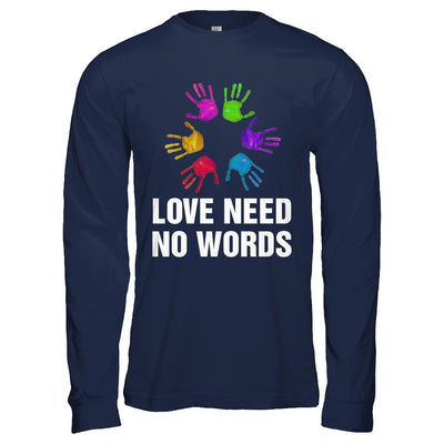 Autistic Sign Love Needs No Word Autism Awareness T-Shirt & Hoodie | Teecentury.com