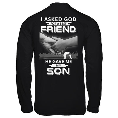 I Asked God For A Best Friend He Gave Me My Son T-Shirt & Hoodie | Teecentury.com