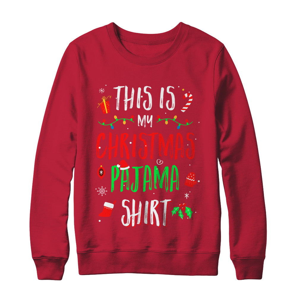 This Is My Christmas Pajama T-Shirt & Sweatshirt | Teecentury.com