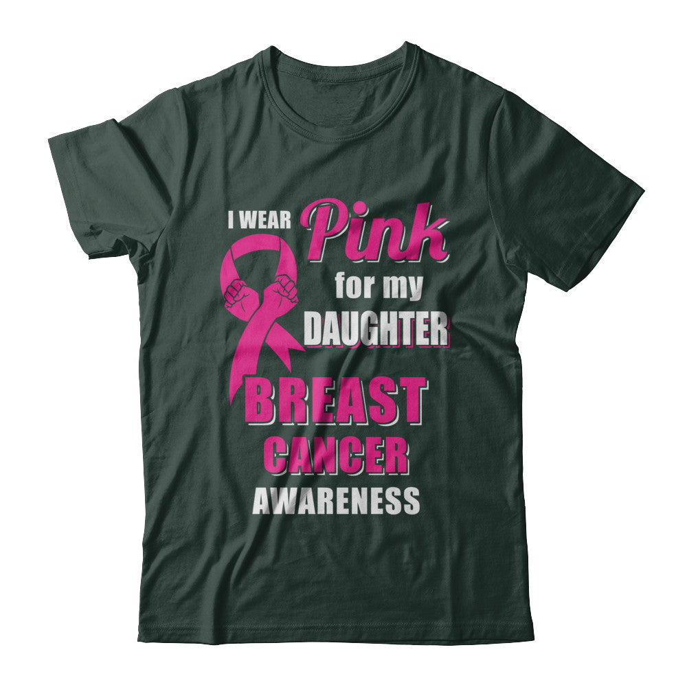 I Wear Pink For My Daughter Breast Cancer Dad Mom T-Shirt & Hoodie | Teecentury.com