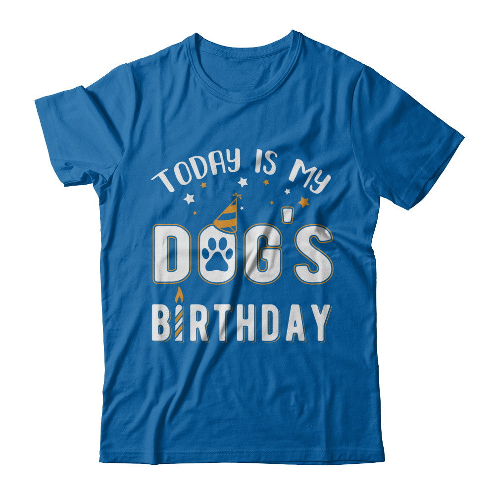 Today is My Dog's Birthday T-Shirt & Hoodie | Teecentury.com