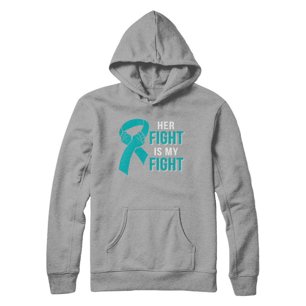 Her Fight Is My Fight Teal Ovarian Cancer Awareness T-Shirt & Hoodie | Teecentury.com