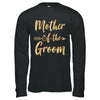 Mother Of The Groom Mothers Day T-Shirt & Hoodie | Teecentury.com