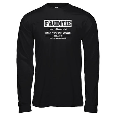 Fauntie Funny Aunts Like A Mom Only Cooler Definition T-Shirt & Tank Top | Teecentury.com