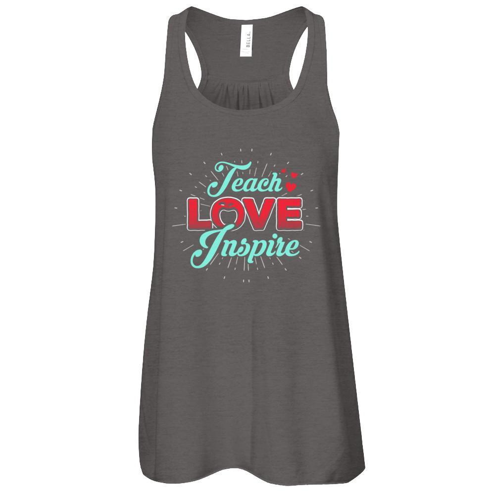 Teach Love Inspire T-Shirt & Tank Top | Teecentury.com