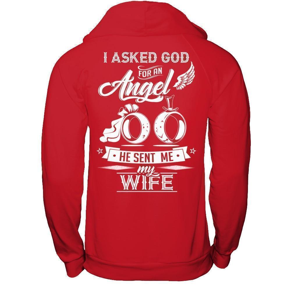 I Asked God For An Angel He Sent Me My Wife T-Shirt & Hoodie | Teecentury.com