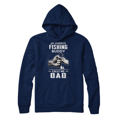 My Favorite Fishing Buddy Calls Me Dad Fish Fathers Day T-Shirt & Hoodie | Teecentury.com
