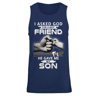 I Asked God For A Best Friend He Gave Me My Son T-Shirt & Hoodie | Teecentury.com