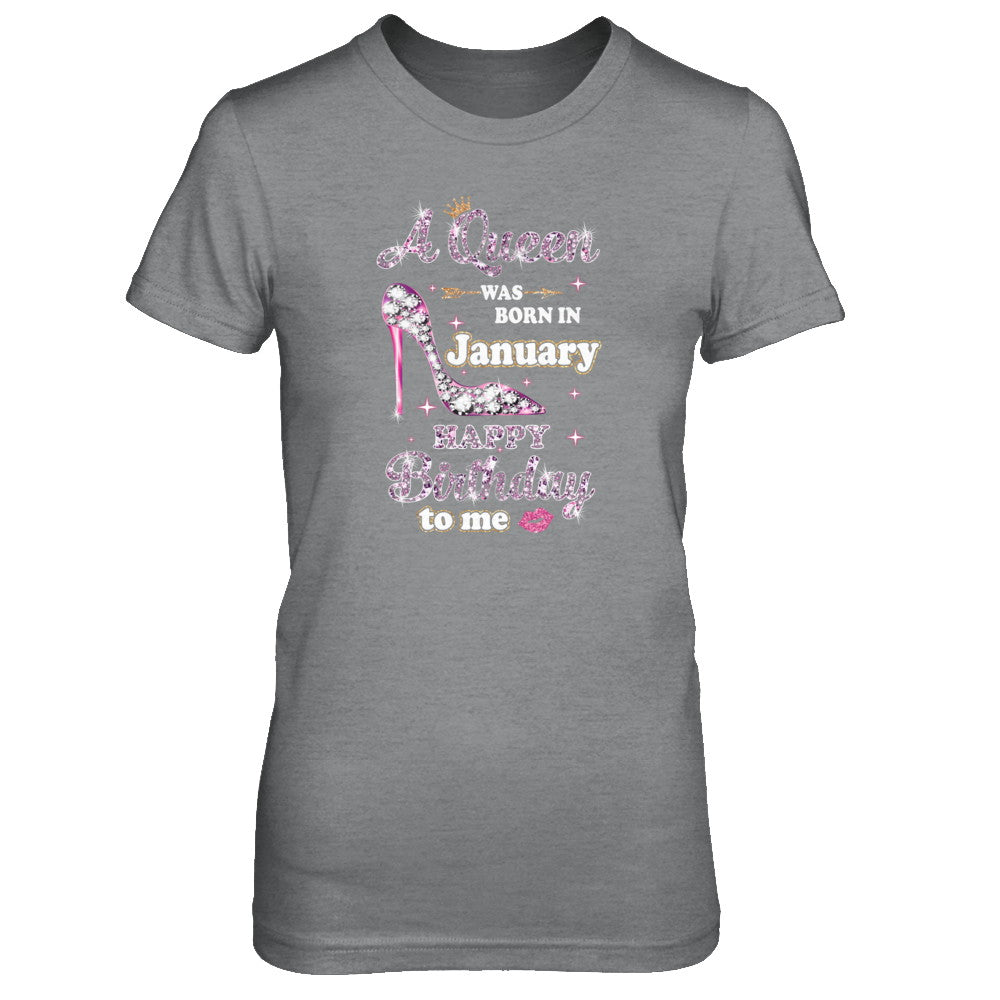 A Queen Was Born In January Happy Birthday To Me Gift T-Shirt & Tank Top | Teecentury.com