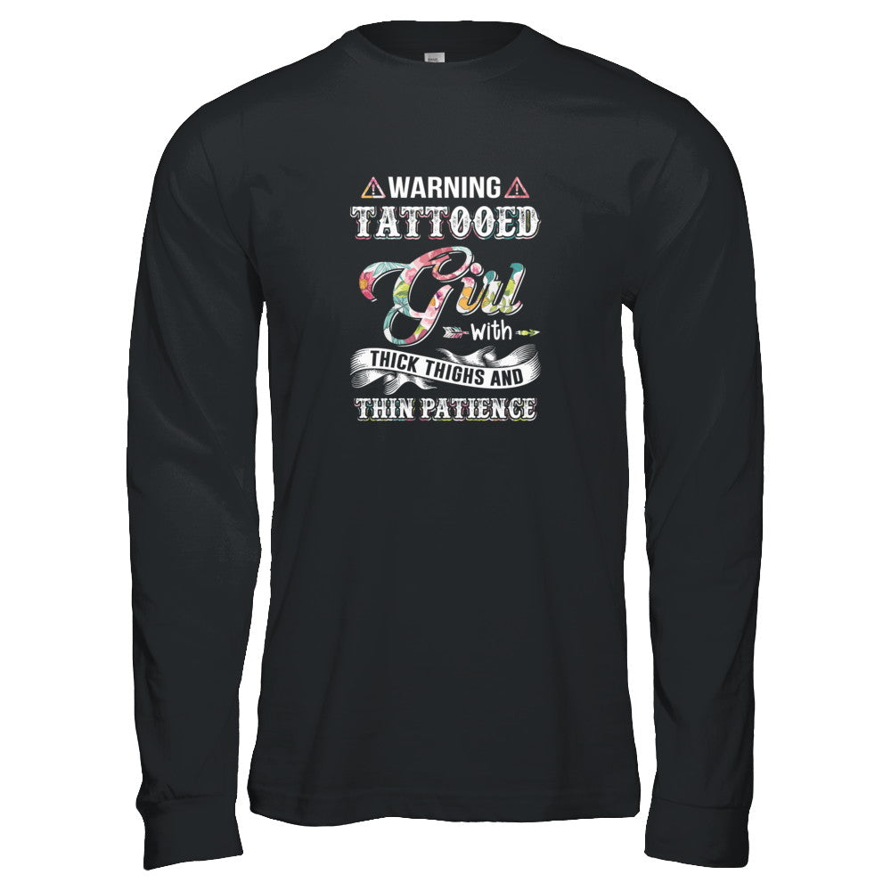 Warning Tattooed Girl With Thick Thighs And Thin Patience T-Shirt & Tank Top | Teecentury.com