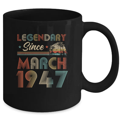 75th Birthday 75 Years Old Legendary Since March 1947 Mug Coffee Mug | Teecentury.com