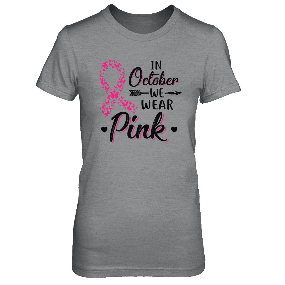 In October We Wear Pink Breast Cancer Awareness T-Shirt & Hoodie | Teecentury.com