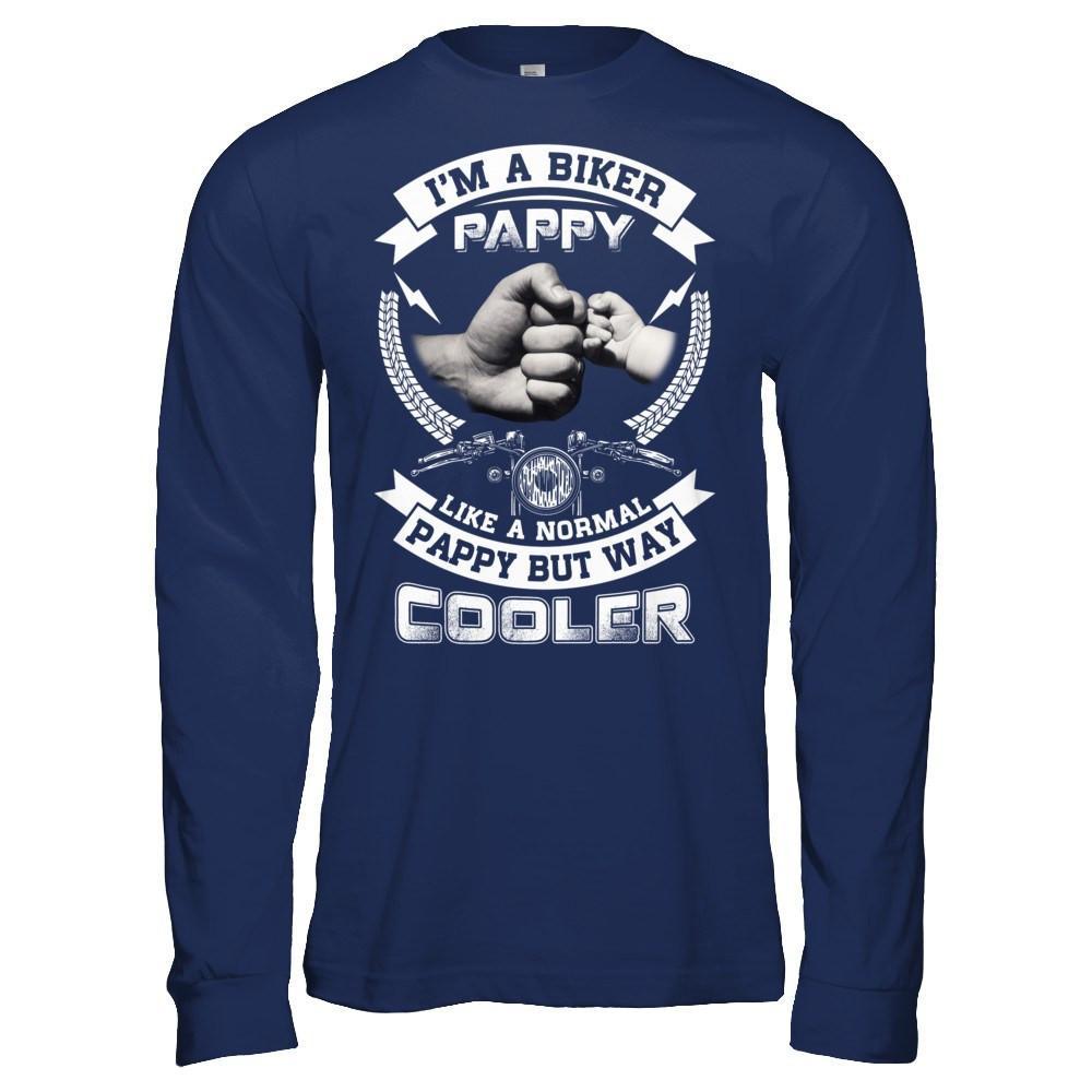 I'm A Biker Pappy Like A Normal Pappy But Way Cooler T-Shirt & Hoodie | Teecentury.com