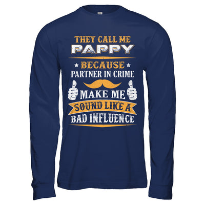 They Call Me Pappy Because Partner In Crime T-Shirt & Hoodie | Teecentury.com