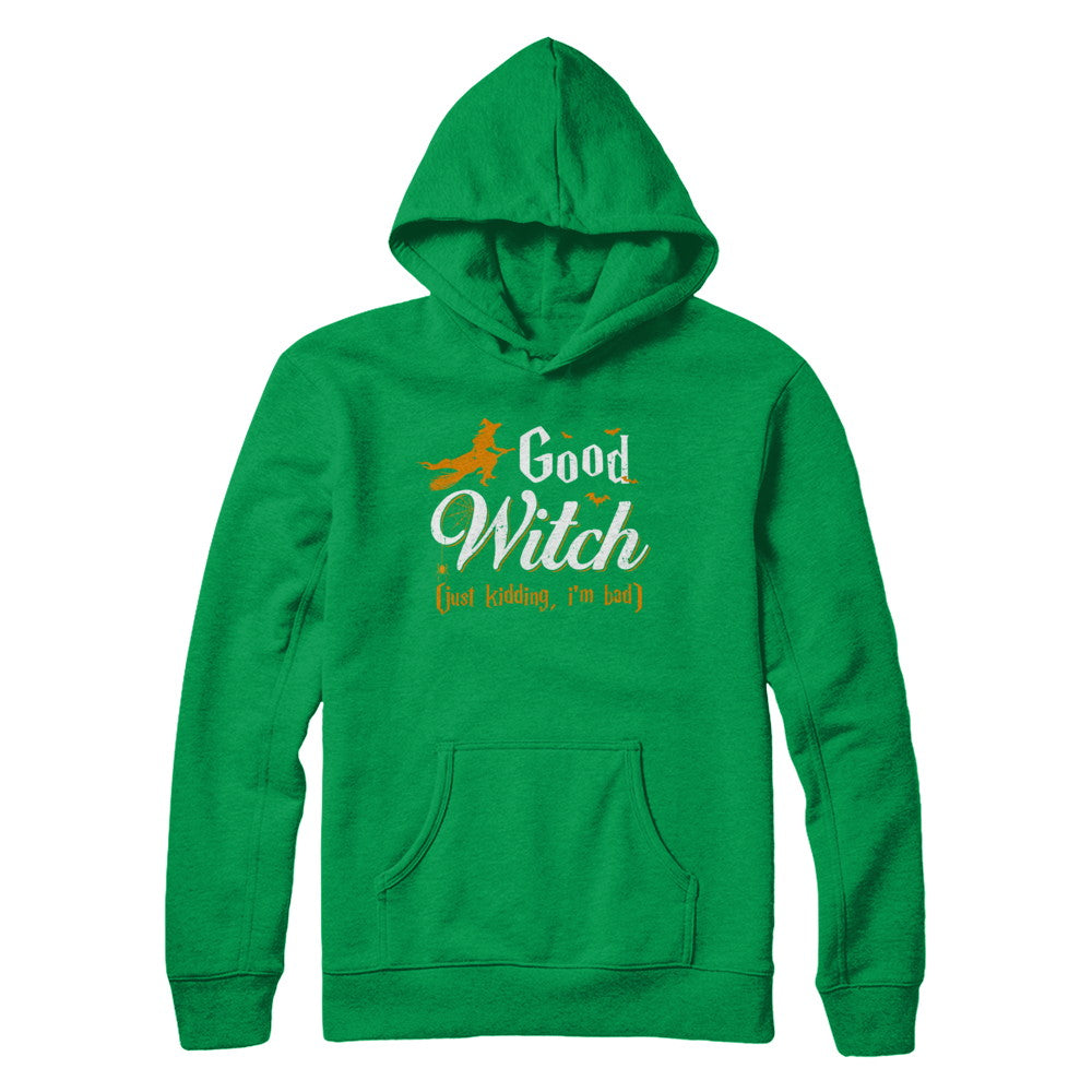 Good Witch Just Kidding I Am Bad T-Shirt & Hoodie | Teecentury.com