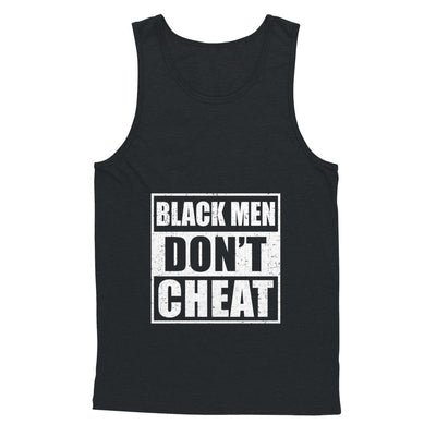 Funny Black Men Dont Cheat T-Shirt & Hoodie | Teecentury.com