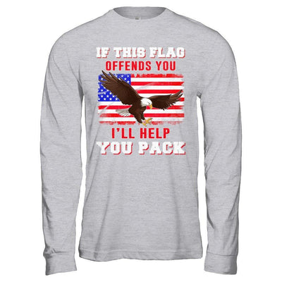 If This Flag Offends You I'll Help You Pack T-Shirt & Hoodie | Teecentury.com