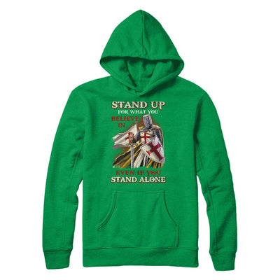 Knight Templar Stand Up For What You Believe In Even Stand Alone T-Shirt & Hoodie | Teecentury.com