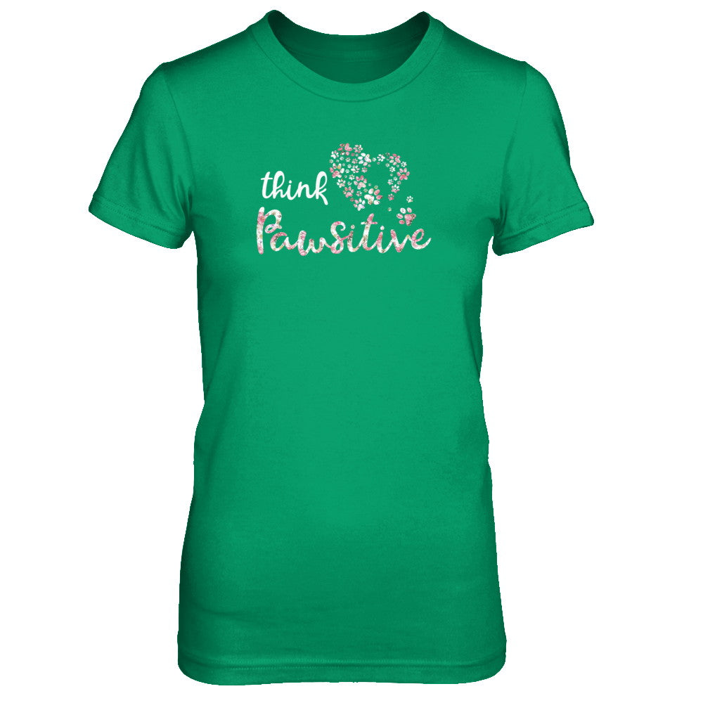 Think Pawsitive Paw Dog Cat Gifts T-Shirt & Tank Top | Teecentury.com