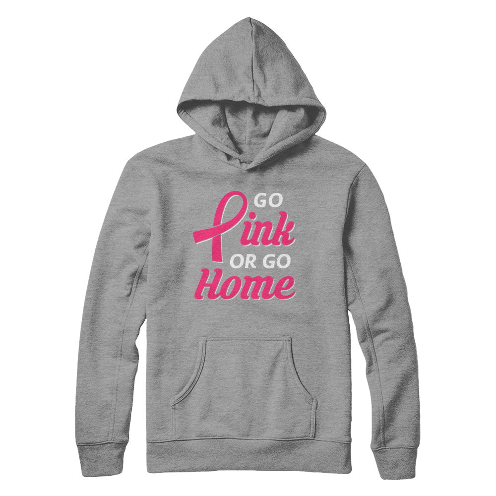 Go Pink Or Go Home Breast Cancer Awareness Month T-Shirt & Hoodie | Teecentury.com