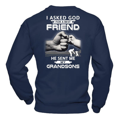 I Asked God For A Best Friend He Sent Me My Grandsons T-Shirt & Hoodie | Teecentury.com