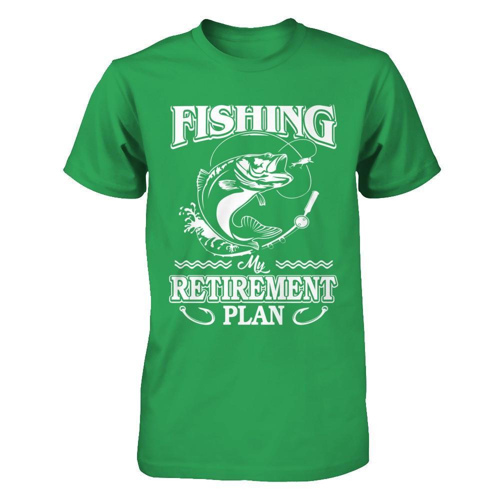 Fishing My Retirement Plan T-Shirt & Hoodie | Teecentury.com