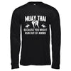 Muay Thai BECAUSE YOU MIGHT RUN OUT OF AMMO T-Shirt & Hoodie | Teecentury.com