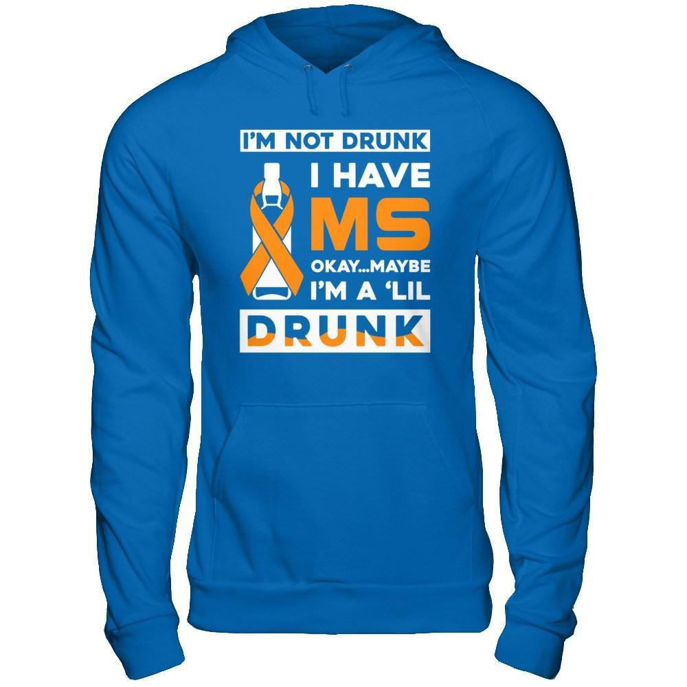 I'm Not Drunk I Have Ms Okay Maybe I'm A 'Lil Drunk T-Shirt & Hoodie | Teecentury.com