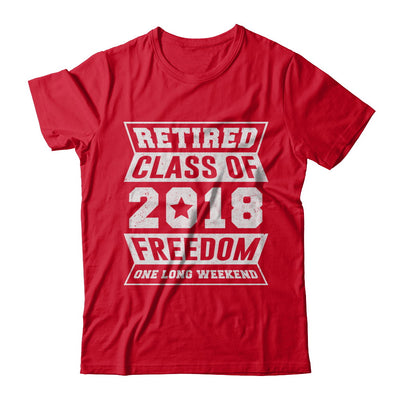 Retired 2018 Funny Retirement T-Shirt & Hoodie | Teecentury.com