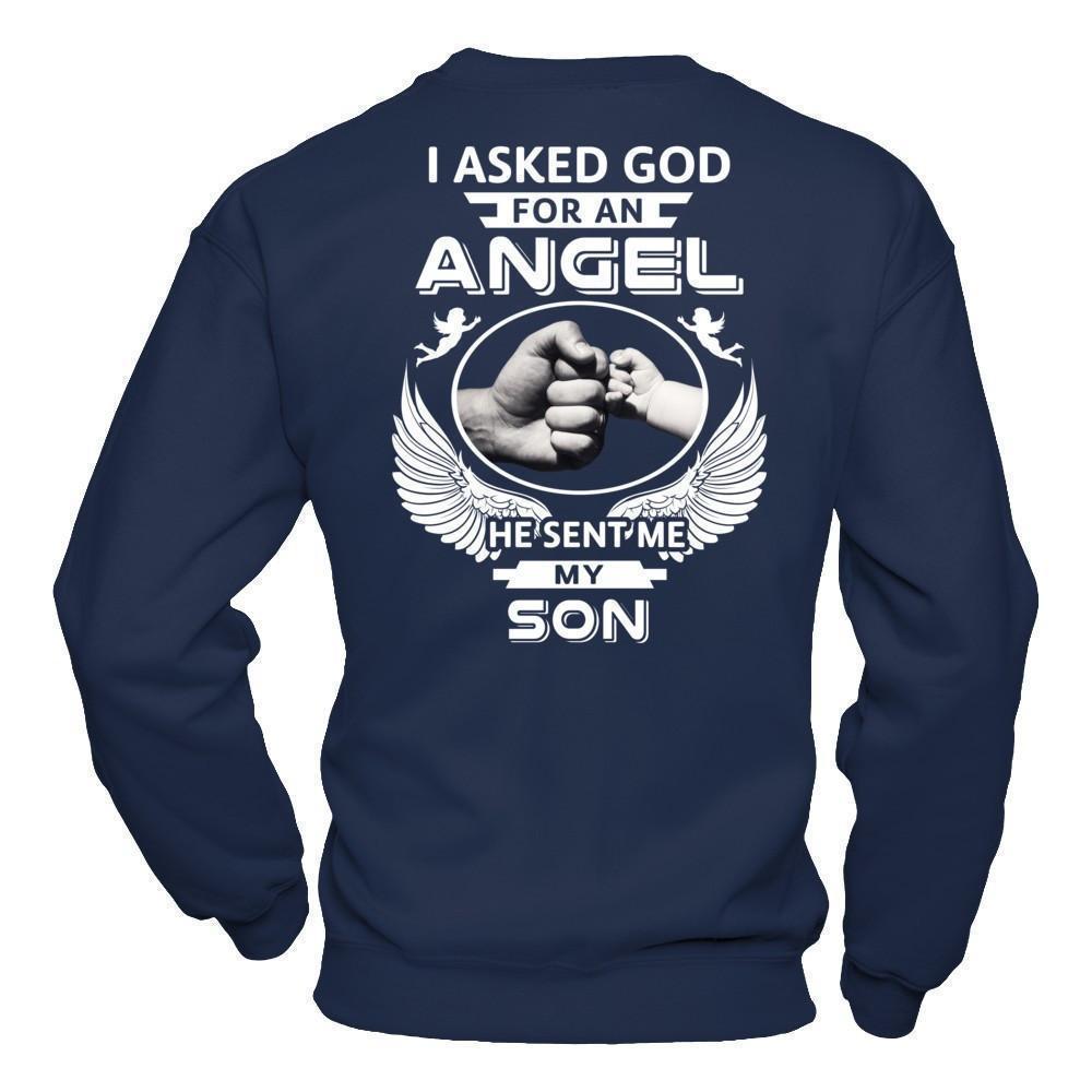 I Asked God For An Angel He Sent Me My Son T-Shirt & Hoodie | Teecentury.com