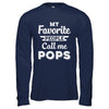 My Favorite People Call Me Pops Fathers Day Gift T-Shirt & Hoodie | Teecentury.com