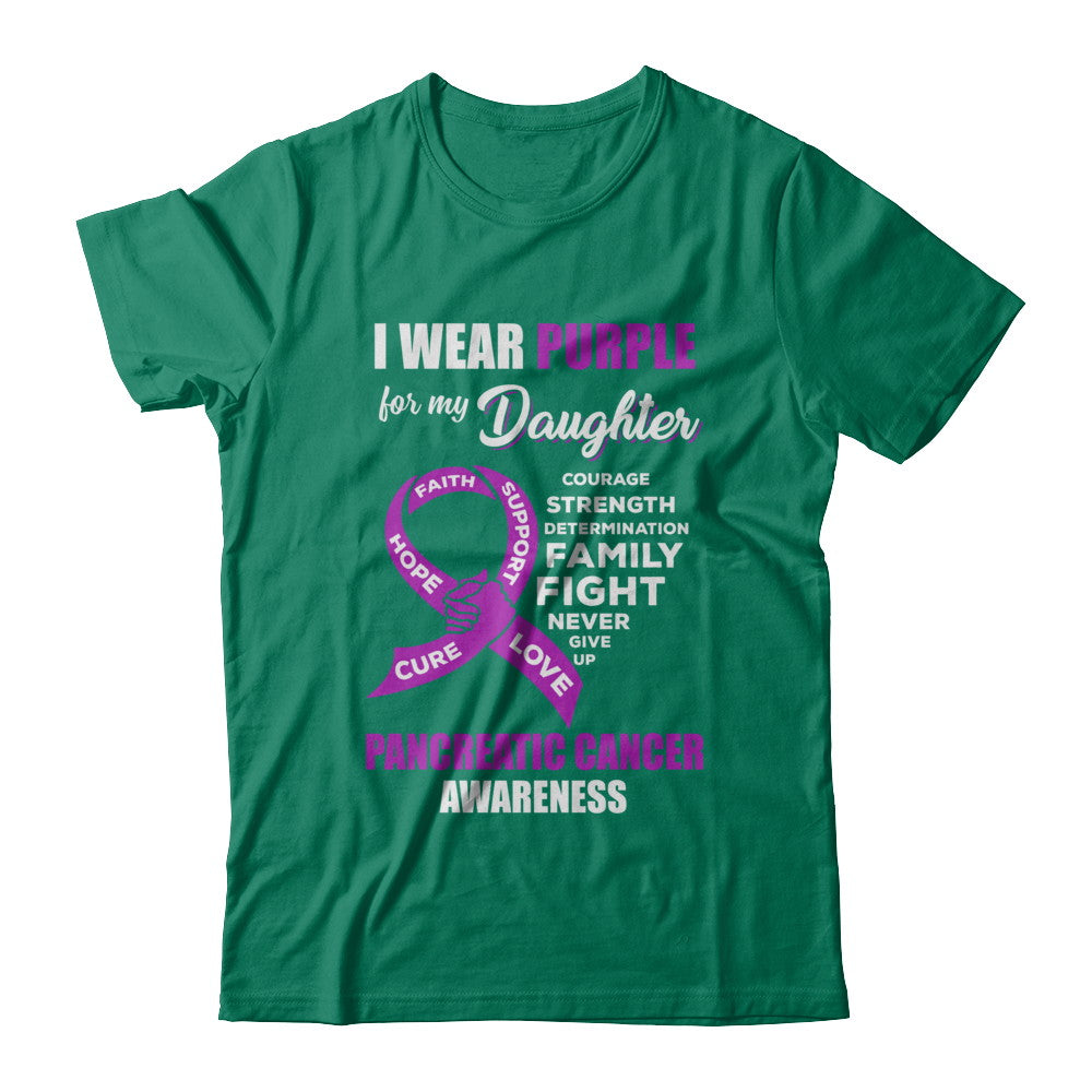 Pancreatic Cancer I Wear Purple For My Daughter Dad Mom T-Shirt & Hoodie | Teecentury.com