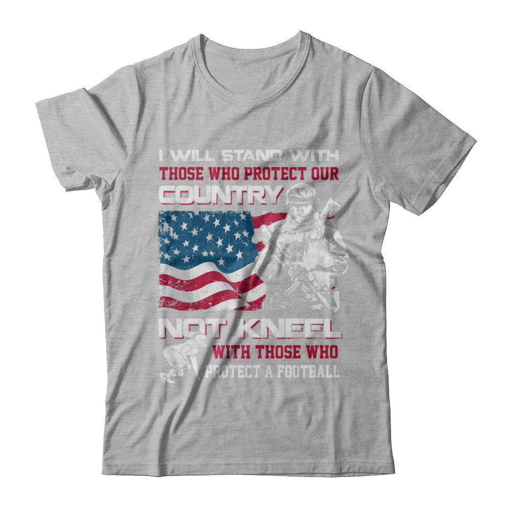 I Stand For The American Flag I Don't Kneel Football T-Shirt & Hoodie | Teecentury.com