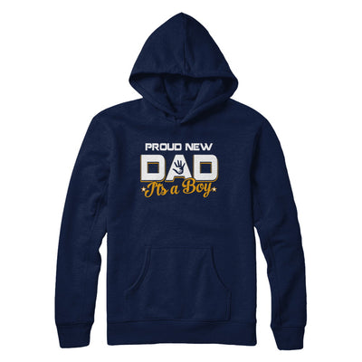 Proud New Dad It's A Boy New Baby T-Shirt & Hoodie | Teecentury.com