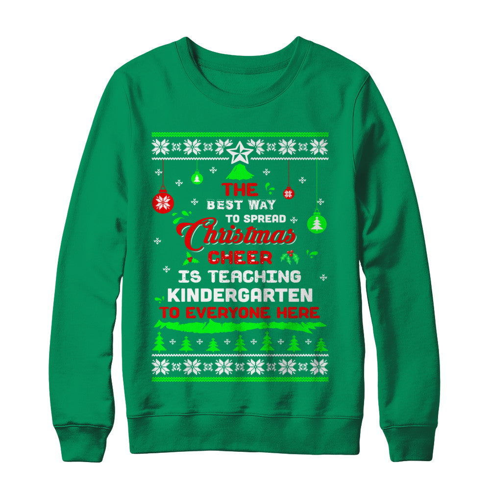 Teacher Christmas Cheer Teaching Kindergarten Everyone Sweater T-Shirt & Sweatshirt | Teecentury.com