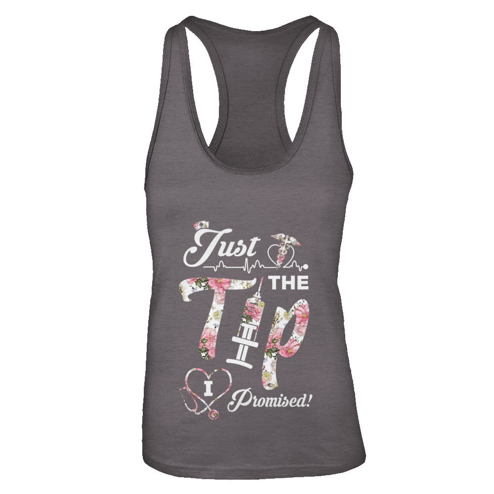 Just The Tip I Promise Funny Saying Nurse Nursing Gift T-Shirt & Tank Top | Teecentury.com