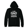 I Am Dad Hear Me Snore Sleep Nap Funny Fathers Day T-Shirt & Hoodie | Teecentury.com