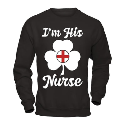 I'm His Nurse Saint Patrick's Day T-Shirt & Hoodie | Teecentury.com
