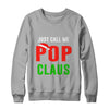 Santa Pop Claus Matching Family Christmas Pajamas T-Shirt & Sweatshirt | Teecentury.com
