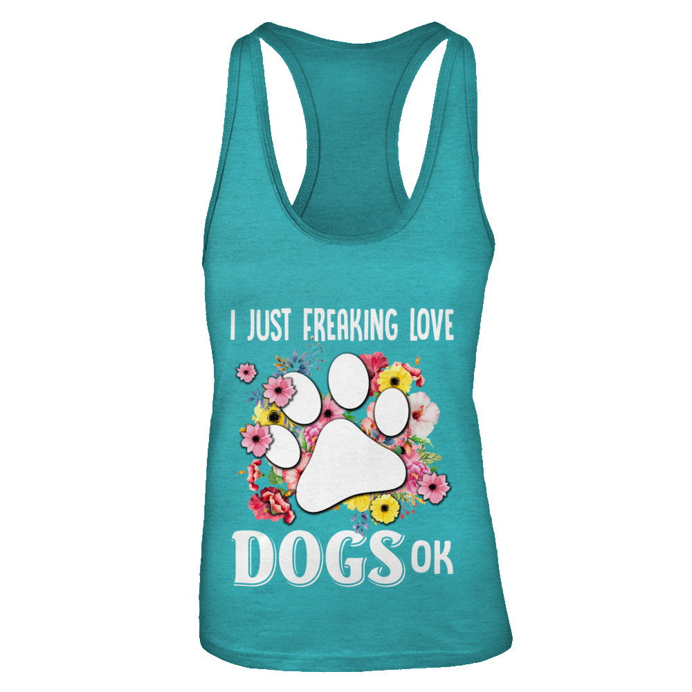 I Just Freaking Love Dogs T-Shirt & Tank Top | Teecentury.com