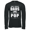 Only Great Dads Get Promoted To Pop Fathers Day T-Shirt & Hoodie | Teecentury.com