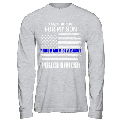 I Back The Blue For My Son Proud Mom Police Officer T-Shirt & Hoodie | Teecentury.com