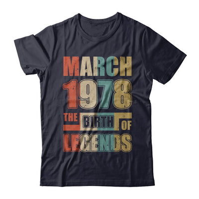 Vintage Retro March 1978 Birth Of Legends 44th Birthday T-Shirt & Hoodie | Teecentury.com