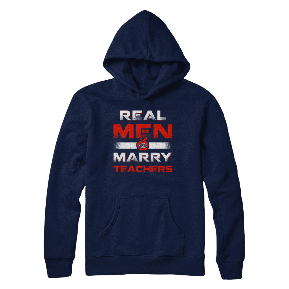 Real Men Marry Teachers T-Shirt & Hoodie | Teecentury.com