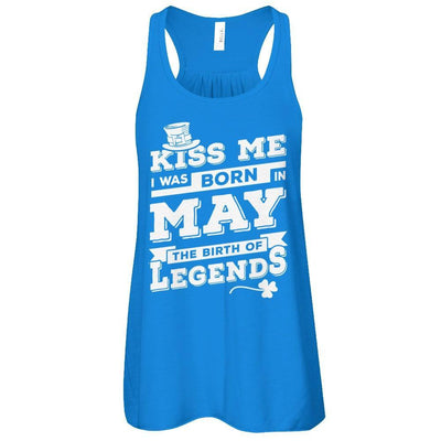 Kiss Me I Was Born In May The Birth Of Legends T-Shirt & Hoodie | Teecentury.com