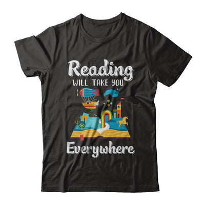 Reading Will Take You Everywhere Funny Read Book T-Shirt & Hoodie | Teecentury.com